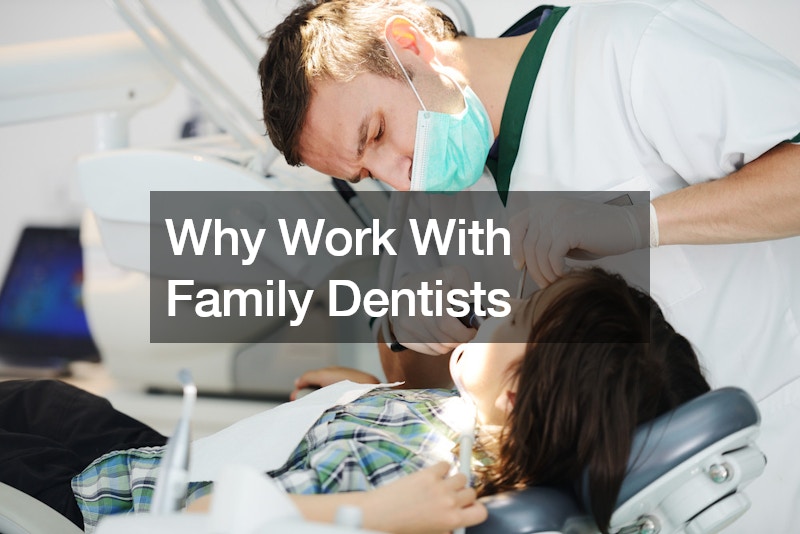 Why Work With Family Dentists